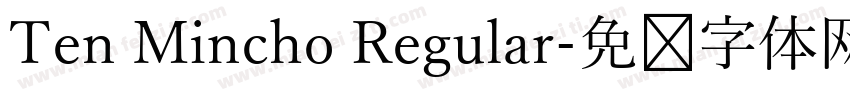 Ten Mincho Regular字体转换